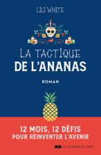 La tactique de l'ananas - 12 mois, 12 défis pour réinventer l'avenir