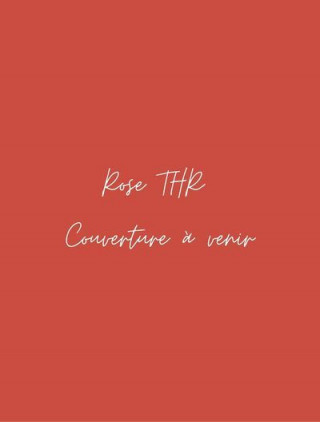 Rose THR - En route vers la finale !