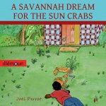 Savannah Dream for the Sun Crabs