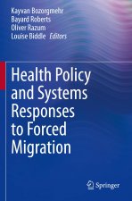 Health Policy and Systems Responses to Forced Migration