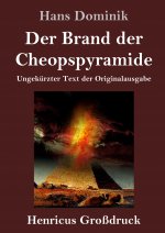 Der Brand der Cheopspyramide (Grossdruck)