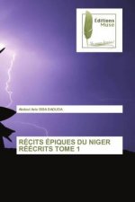 Recits Epiques Du Niger Reecrits Tome 1