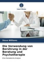 Verwendung von Beruhrung in der Beratung und Psychotherapie