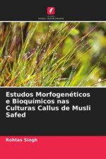 Estudos Morfogeneticos e Bioquimicos nas Culturas Callus de Musli Safed