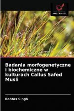 Badania morfogenetyczne i biochemiczne w kulturach Callus Safed Musli