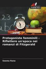 Protagoniste femminili - Riflettere un'epoca nei romanzi di Fitzgerald