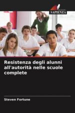 Resistenza degli alunni all'autorita nelle scuole complete