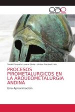 Procesos Pirometalurgicos En La Arqueometalurgia Andina