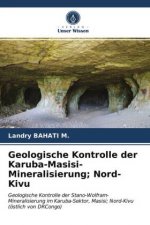 Geologische Kontrolle der Karuba-Masisi-Mineralisierung; Nord-Kivu