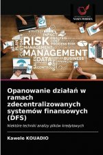 Opanowanie dzialań w ramach zdecentralizowanych systemow finansowych (DFS)