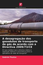 desagregacao dos gasodutos de transporte de gas de acordo com a Directiva 2009/73/CE