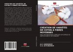 Creation de Varietes de Coton A Fibres Moyennes