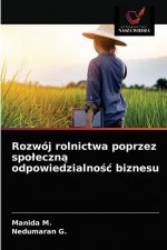 Rozwoj rolnictwa poprzez spoleczną odpowiedzialnośc biznesu
