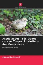 Associacoes Tres Genes com os Tracos Produtivos das Codornizes