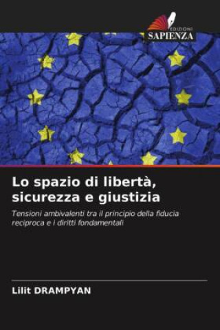 Lo spazio di liberta, sicurezza e giustizia