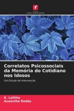 Correlatos Psicossociais da Memoria do Cotidiano nos Idosos