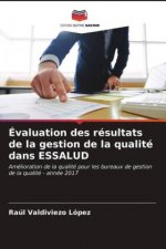 Evaluation des resultats de la gestion de la qualite dans ESSALUD