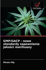 GMP/GACP - nowe standardy zapewnienia jakości marihuany