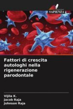 Fattori di crescita autologhi nella rigenerazione parodontale