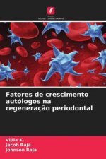 Fatores de crescimento autologos na regeneracao periodontal