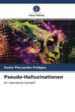Pseudo-Halluzinationen