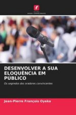 Desenvolver a Sua Eloquencia Em Publico