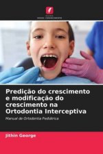Predicao do crescimento e modificacao do crescimento na Ortodontia Interceptiva