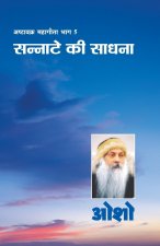 Ashtavakra Mahageeta Bhag-V Sannate Ki Sadhna