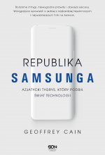 Republika Samsunga. Azjatycki tygrys, który podbił świat technologii