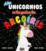 Los Unicornios No Les Gustan Los Arcoiris