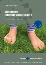 N?r naturen heler barndomstraumer