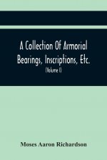 Collection Of Armorial Bearings, Inscriptions, Etc., In The Church Of St. Nicholas, Newcastle On Tyne, And Chapelries Of Gosforth & Cramlington, North