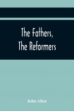 Fathers, The Reformers, And The Public Formularies Of The Church Of England, In Harmony With Calvin, And Against The Bishop Of Lincoln