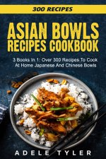 Asian Bowls Cookbook