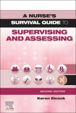 Nurse's Survival Guide to Supervising and Assessing