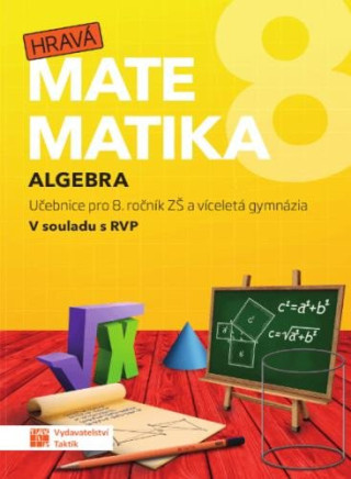 Hravá matematika 8 - Učebnice 1. díl (algebra)