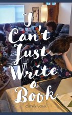 I Can't Just Write a Book