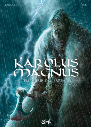 Karolus Magnus, l'empereur des barbares T01