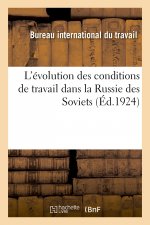 L'Evolution Des Conditions de Travail Dans La Russie Des Soviets