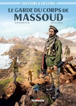 Histoire et Destins - Le Garde du corps de Massoud