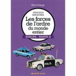 Véhicules miniatures Les forces de l'ordre du monde entier Europe partie 2