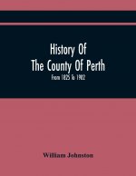 History Of The County Of Perth