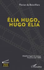 Élia Hugo, Hugo Élia