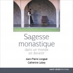Sagesse monastique pour un monde en devenir