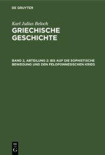 Bis Auf Die Sophistische Bewegung Und Den Peloponnesischen Krieg