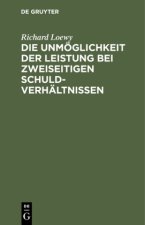 Unmoeglichkeit der Leistung bei zweiseitigen Schuldverhaltnissen