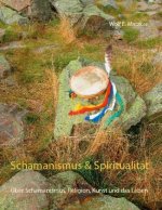 Schamanismus und Spiritualitat