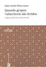 QUANDO GRUPOS VOLNERÁVEIS SAO FERIDOS
