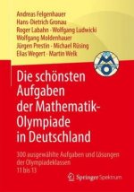 Die Schoensten Aufgaben Der Mathematik-Olympiade in Deutschland