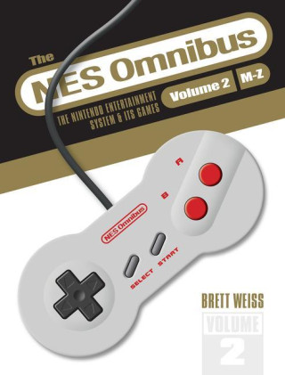 NES Omnibus: The Nintendo Entertainment System and Its Games, Volume 2 (M-Z) (Brett Weiss)(Pevná)
